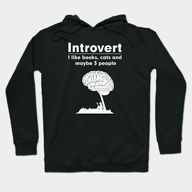 Introvert. I like books, cats and maybe 3 people Hoodie by Deathrocktee